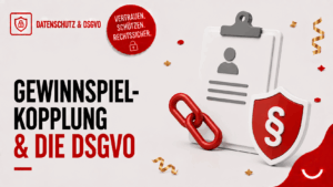 Gewinnspiel-Kopplung & DSGVO