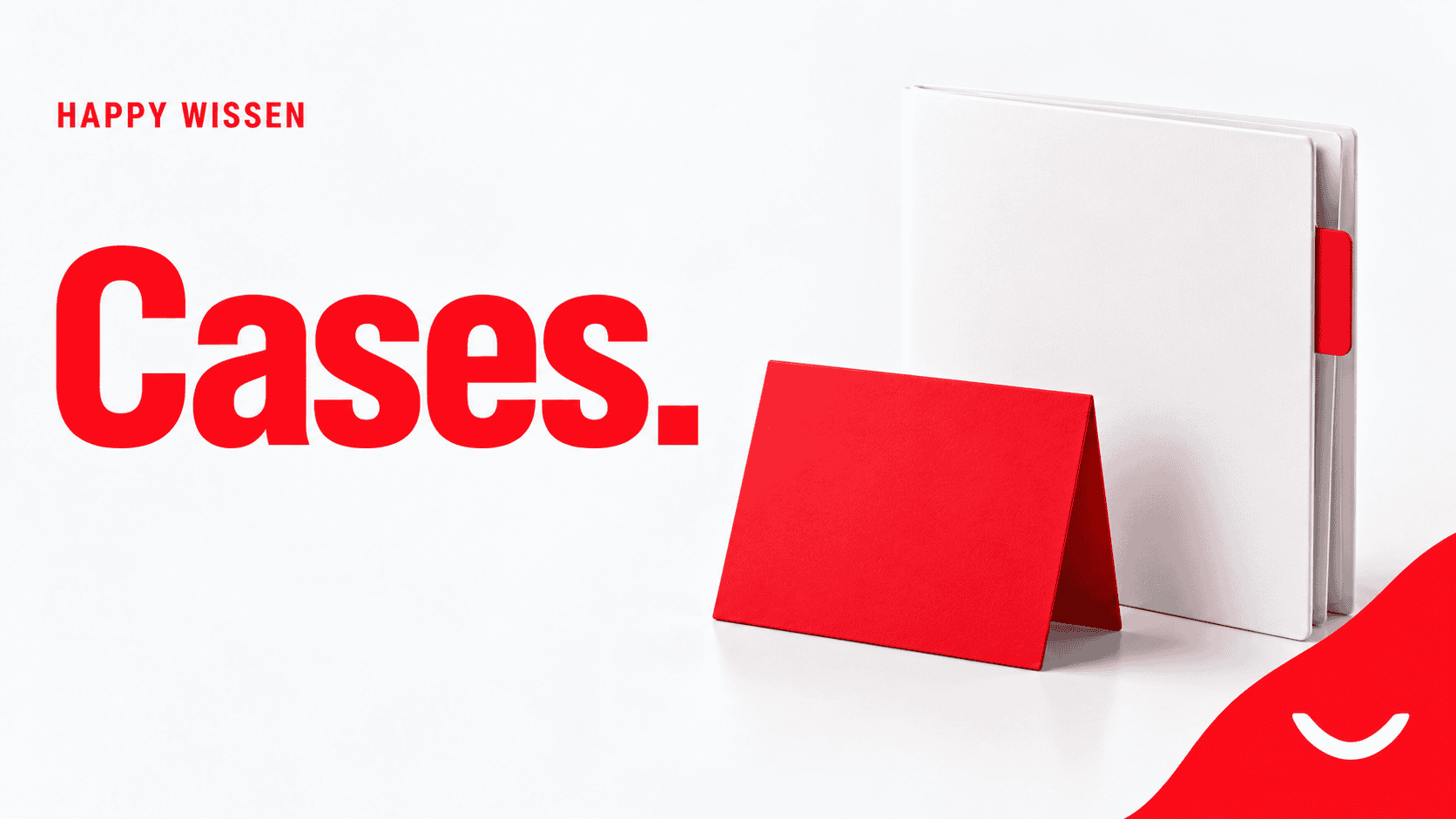 HAPPY Wissen: Cases
